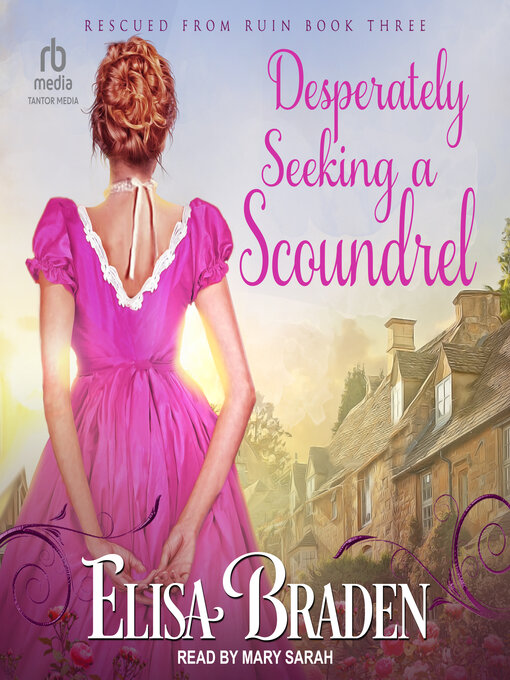 Title details for Desperately Seeking a Scoundrel by Elisa Braden - Available